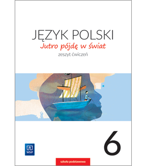 Język polski Zeszyt ćwiczeń kl. 6